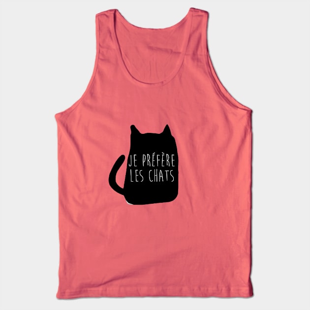 Je préfère les chats (noir) Tank Top by Ma vie amoureuse de marde